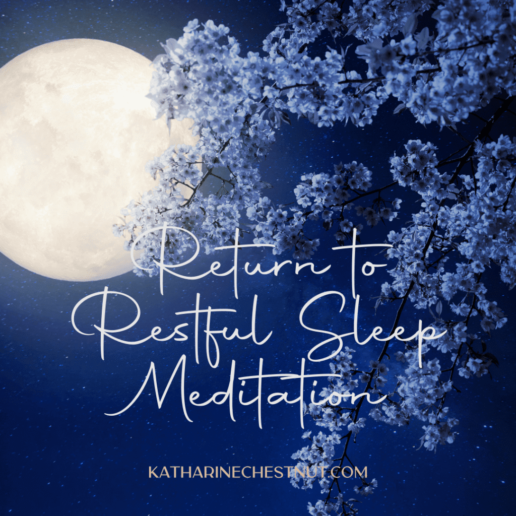 Return to Restful Sleep Meditation | Katharine Chestnut