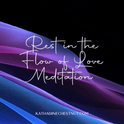 Rest in The Flow of Love Meditation