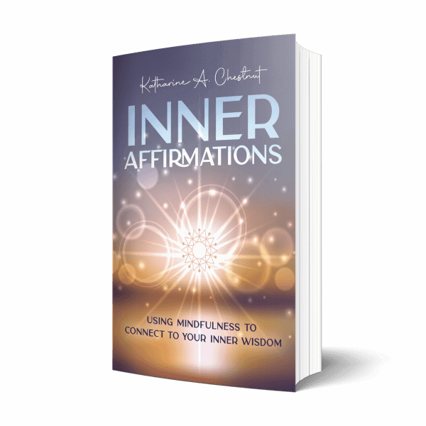 Inner Affirmations | Katharine Chestnut