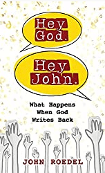 Hey God Hey John | John Roedel