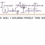 Inner Affirmations Weekly Journaling | Katharine Chestnut