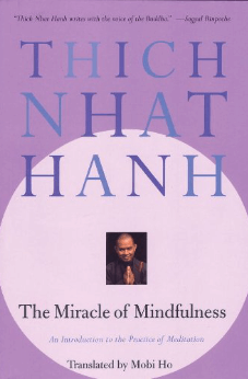Miracle of Mindfulness | Thich Nhat Hanh