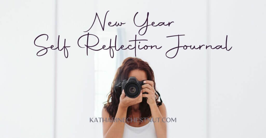 New Year Self Reflection Journal | Katharine Chestnut