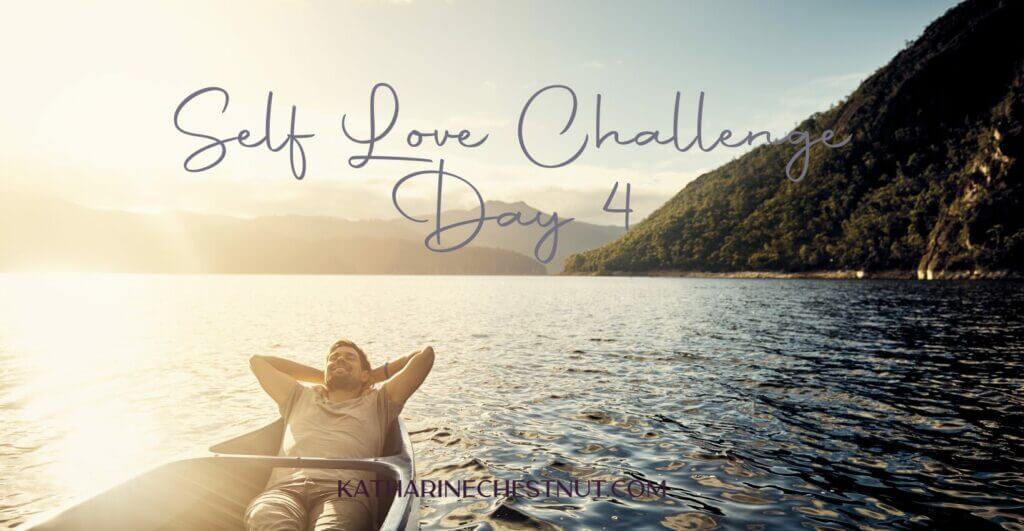Self Love Challenge | Katharine Chestnut