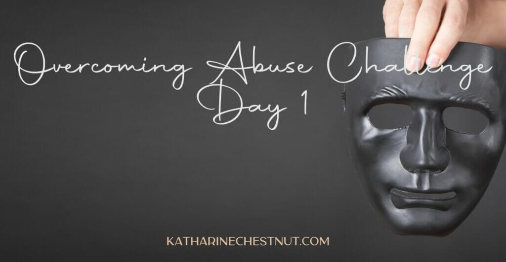 Abuse Challenge - Day 1 | Katharine Chestnut