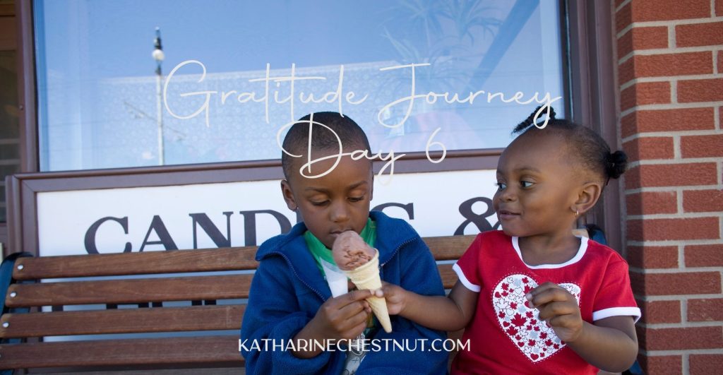 Gratitude Journey Challenge - Day 6