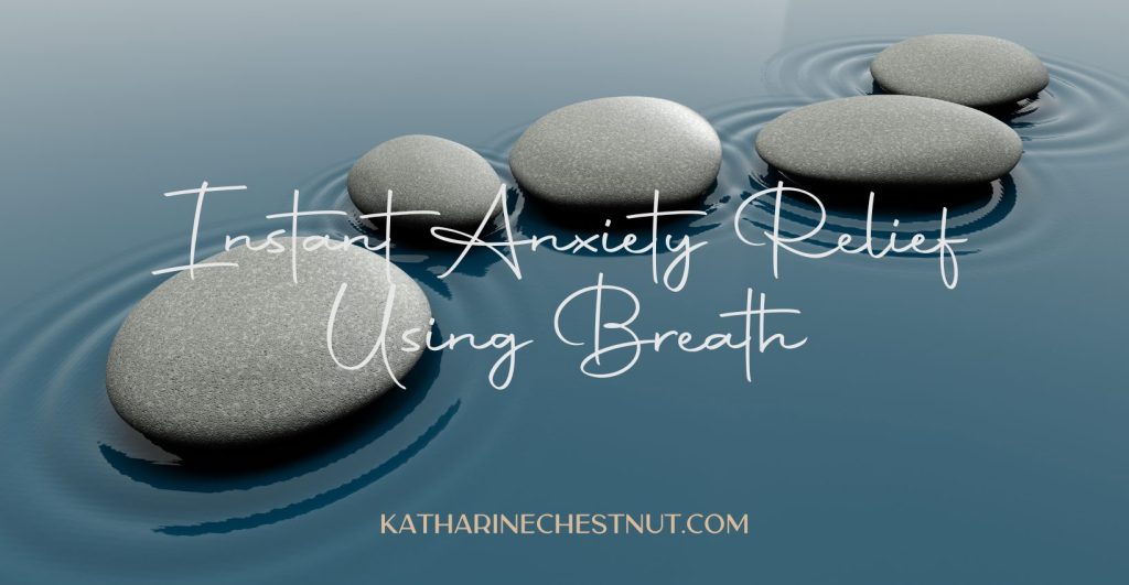 Instant Anxiety Relief Using Breath