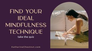 Mindfulness Personality Quiz | Katharine Chestnut