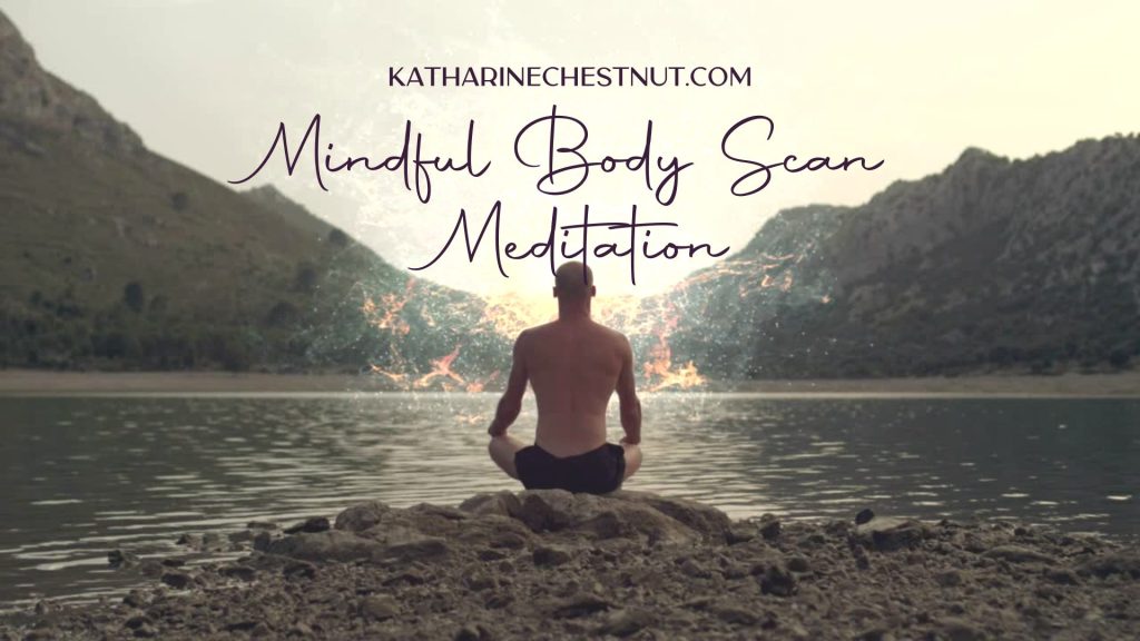 Mindful Body Scan For Beginners | Katharine Chestnut