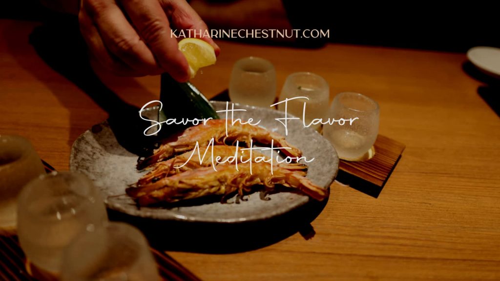 Savor The Journey | Katharine Chestnut